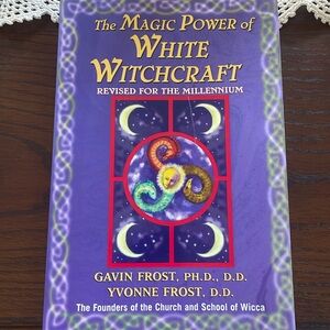 THE MAGIC POWER OF WHITE WITCHCRAFT REVISED FOR THE MILLENIUM SOFT COVER BOOK